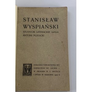 Potocki Antoni, Stanisław Wyspiański. Studyum literackie