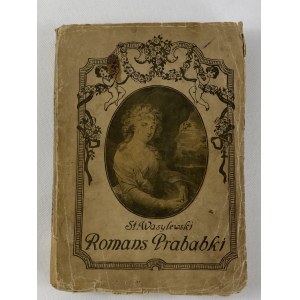 Wasylewski Stanisław, Romans prababki [wydanie I]