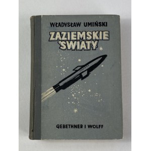 Umiński Władysław, Zaziemskie światy. Pierwszy lot międzyplanetarny