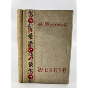 Wyspiański Stanisław, Wesele [wydanie IV uzupełnione]