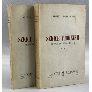 Bobkowski Andrzej, Szkice piórkiem (Francja 1940 - 1944) t. I - II [wydanie I]