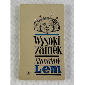 Lem Stanisław, Wysoki zamek [wydanie I]