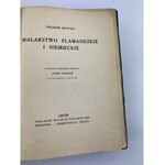 Macfall Haldane, Historia malarstwa: Tom 4 - Malarstwo flamandzkie i niemieckie. Z oryginału angielskiego przełożył Józef Ruffer z 30 barwnemi tablicami