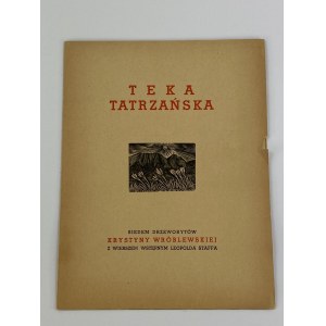 Teka Tatrzańska. Siedem drzeworytów Krystyny Wróblewskiej z wierszem wstępnym Leopolda Staffa