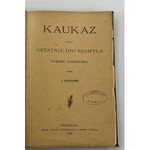 [Jatowt Maksymilain] Gordon Jakub Kaukaz czyli ostatnie dni Szamyla Warszawa 1904