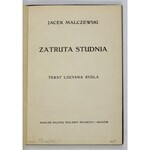 MALCZEWSKI Jacek - Zatruta studnia. Tekst Lucyana Rydla. Kraków [1906]. Salon Malarzy Polskich. 4, s. [15], tabl....