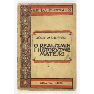 MEHOFFER J. – O naturalizmie i historyzmie Matejki. Z dedykacją autora.