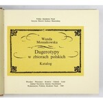 MOSSAKOWSKA Wanda - Dagerotypy w zbiorach polskich. Katalog. Wrocław 1989. Ossolineum. 16d podł., s. 338, [2],...