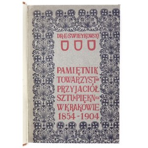 SWIEYKOWSKI Emmanuel - Pamiętnik Towarzystwa Przyjaciół Sztuk Pięknych w Krakowie 1854-...