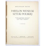 TRETER Mieczysław - Pawilon wenecki sztuki polskiej. Wystawy zagraniczne a propaganda i zagadnienie sztuki narodowej (fa...