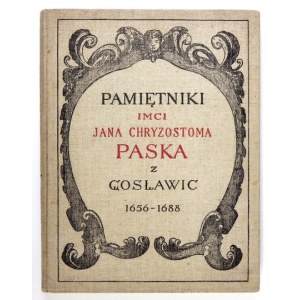 PASEK Jan Chryzostom - Pamiętniki ... z czasów panowania Jana Kazimierza, Michała Korybuta i Jana III 1656-...