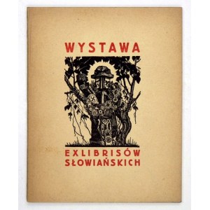[KATALOG]. Wystawa exlibrisów słowiańskich. Kraków [1930]. Tow. Miłośników Książki. 16d, s. 25, [2], tabl. 16....