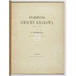 STROOBANT F. – Starożytne gmachy Krakowa. 1862. 13 barwnych litografii widokowych.