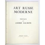 ART russe moderne. Préface par André Salmon. Paris 1928. Éditions Laville. 4, s. 93, [2]....