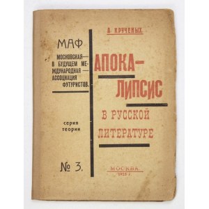 KRUČENYCH A[leksej] - Apokalipsis v russkoj literature. Moskva 1923. MAF. 16d, s. 46, [2]. brosz. Serija teorii,...