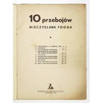 [NUTY 6]. 10 przebojów Mieczysława Fogga. Warszawa 1942. Wyd. Polskie. 4, s. 23, [1]....