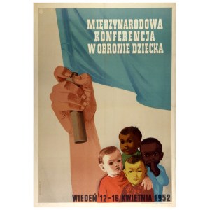 GÓRKA W. – MIĘDZYNARODOWA Konferencja w Obronie Dziecka. Wiedeń 12-16 kwietnia 1952....