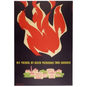WASZEWSKI Z. – NIE pozwól by ogień pochłonął twój dobytek. 1956.