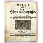 MAGAZIN für die neue Historie und Geographie. Anelegt von Anton Friedrich Büsching. Halle. J. J. Curt. 4. opr....