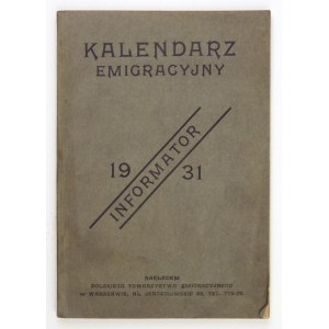 KALENDARZ Emigracyjny. Informator na rok 1931.