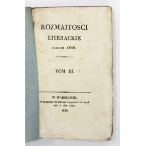 ROZMAITOŚCI Literackie za rok 1826. T. 3. 1828.