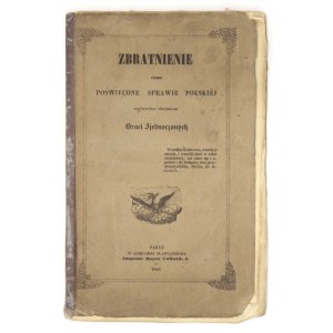 ZBRATNIENIE. Pismo poświęcone sprawie polskiéj [...]. [Zesz. 1-2]: 1847-1848. Komplet wydawniczy.