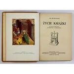 MUSZKOWSKI Jan - Życie książki. Wyd. II ilustrowane i rozszerzone. Kraków 1951. Wiedza, Zawód, Kultura - T. Zapiór....