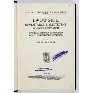 SKOCZEK Józef - Lwowskie inwentarze biblioteczne w epoce renesansu. Oprac. ... Lwów 1939. Tow. Naukowe. 8, s. [2],...