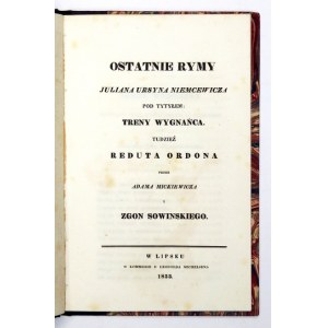 NIEMCEWICZ Julian Ursyn - Ostatnie rymy ... pod tytułem: Treny wygnańca. Tudzież Reduta Ordona przez Adama Mickiewicza i...