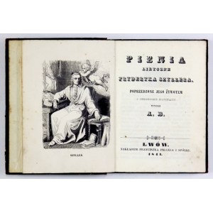 SCHILLER Fryderyk - Pienia liryczne Fryderyka Szyllera. Poprzedzone jego żywotem i ozdobione rycinami. Wydał A[ugust]...