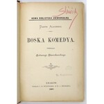 ALIGHIERI Dante - Boska komedya. Przekład A. Stanisławskiego. Kraków 1887. J. K. Żupański & K. J. Heumann. 8, s....