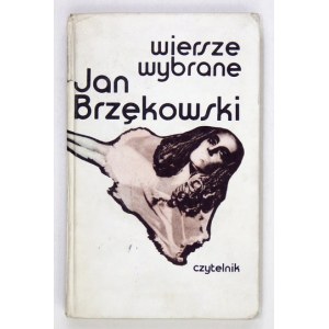 BRZĘKOWSKI J. – Wiersze wybrane. Warszawa 1980. Z dedykacją autora.