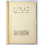 GOETHE Johann Wolfgang - Faust. Tragedji część pierwsza [i] druga. Wadowice 1926. Nakł. i druk Fr....
