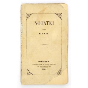 [HOFFMANOWA Klementyna z Tańskich] - Notatki. Przez K. z T. H. [krypt.]. Warszawa 1851. Druk. S. Orgelbranda. 16d, s....