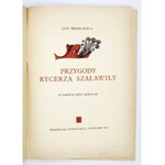 BRZECHWA Jan - Przygody rycerza Szaławiły. Ilustrował Jerzy Srokowski. Warszawa 1957. Czytelnik. 4, s. [2], 46, [2]...