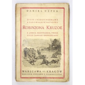 DEFOE Daniel - Życie i nader osobliwe a zadziwiające przygody Robinzona Kruzoe z Jorku,...