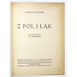 GILLOWA Janina - Z pól i łąk. Ilustr. St. Bobiński. Kraków 1944. Księg. D. E. Friedlein. 4, s. 55, [1]. opr. oryg....