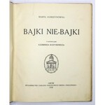 KUBISZYNÓWNA Marta - Bajki nie-bajki. Z ilustracjami Kazimierza Kostynowicza. Lwów 1928. Ossolineum. 4, s. [4], 89, [2],...