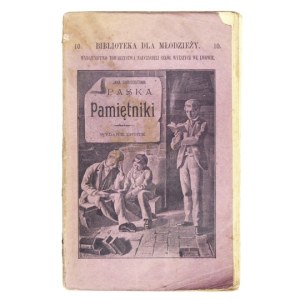 PASEK Jan Chryzostom - Pamiętniki. Dla młodzieży skrócił i objaśnił Romuald A. Bobin. Wyd. II. Lwów 1900....