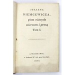 NIEMCEWICZ Jul[ian] Urs[yn] - Pism różnych wierszem i prozą t. 1-2. Edycya Tadeusza Mostowskiego. Warszawa 1803-...