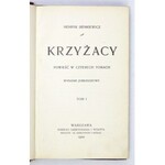 SIENKIEWICZ Henryk – Krzyżacy. Powieść w czterech tomach. T. 1-4. Warszawa 1900. Pierwsze wydanie Krzyżaków.