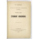 TARNOWSKI St[anisław] - Zygmunt Krasiński. Kraków 1892. Nakł. autora. 8, s. VIII, 695, [1], tabl. 4. opr. psk....
