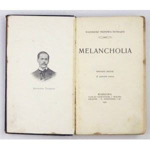 TETMAJER K. Przerwa – Melancholia. Wyd. II. Warszawa 1901. Z dedykacją autora.