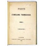 TREMBECKI Stanisław - Poezye. T. 1-3. Sanok 1858. K. Pollak. 16d, s. 111; [113]-248, [1]; [251]-348, [7]....
