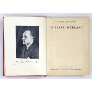 IWASZKIEWICZ Jarosław - Wiersze wybrane. Warszawa 1938. Wyd. J. Przeworskiego. 16d, s. 352, [3], tabl. 1. opr. oryg....