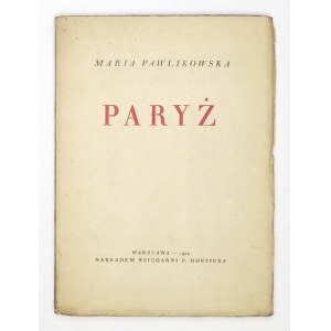 PAWLIKOWSKA Marja - Paryż. Warszawa 1929. Księg. F. Hoesicka. 16d, s. 58, [6]. brosz.