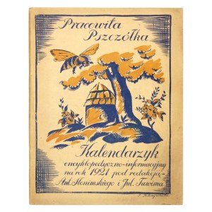 SŁONIMSKI Ant[oni], TUWIM Jul[ian] - Pracowita pszczółka. Kalendarzyk encyklopedyczno-informacyjny na rok 1921....