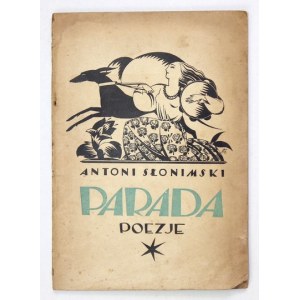 SŁONIMSKI A. – Parada. Poezje. Wyd. II. Warszawa 1923. Z dedykacją autora. Okładka T....