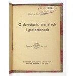 SŁONIMSKI Antoni - O dzieciach, warjatach i grafomanach. Warszawa [1927]. Bibljot. Groszowa. 16d, s. 156, [4]....