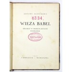 SŁONIMSKI Antoni - Wieża Babel. Dramat w trzech aktach wierszem. Warszawa 1927. F. Hoesick. 8, s. 118, [1]....